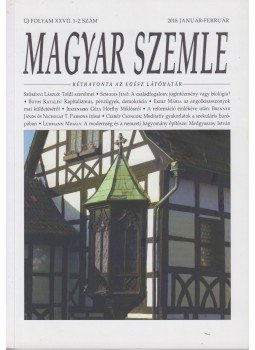 Gróh Gáspár - Magyar Szemle 2018. január-február, Budapest 2018 antikvár könyv