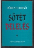 Döbrentei Kornél - Sötét delelés