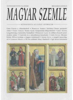 Gróh Gáspár - Magyar Szemle 2018. május-június Gróh Gáspár - Magyar Szemle 2018. május-június, Budapest 2018 antikvár könyv