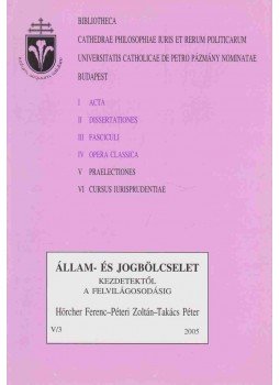 Takács Péter, Péteri Zoltán, Hörcher Ferenc - Állam- és jogbölcselet, Budapest 2005 antikvár könyv