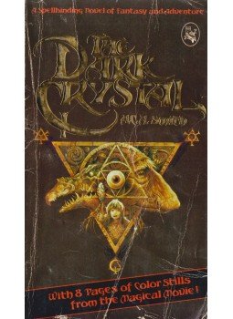 SMITH, A.C.H., Odell, David - The Dark Crystal SMITH, A.C.H., Odell, David - The Dark Crystal, New York 1982 antikvár könyv