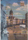 Fried Ilona - Emlékek városa - Fiume
