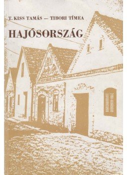 T. Kiss Tamás, Tibori Tímea - Hajósország T. Kiss Tamás, Tibori Tímea - Hajósország, Budapest 1988 antikvár könyv