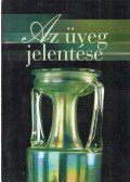 Varga Vera - Az üveg jelentése