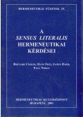Childs, Brevard,Frei, Hans,Barr, James,Noble, Paul - A sensus literalis hermeneutikai kérdései