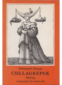 Sebestyén Zsuzsa - Csillagképek - Mérleg, 1988 0 antikvár könyv