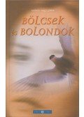 Székely-Nagy Gábor - Bölcsek és bolondok
