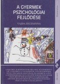 Vajda Zsuzsanna - A gyermek pszichológiai fejlődése