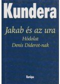 Milan Kundera - Jakab és az ura