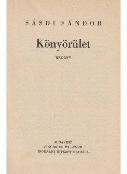 Sásdi Sándor - Könyörület Sásdi Sándor - Könyörület, Budapest 0 antikvár könyv