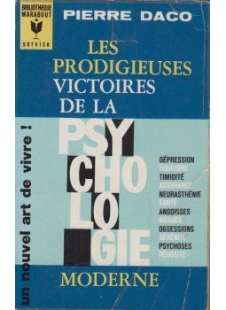 Pierre Daco - Les prodigieuses victoires de la psychologie moderne, Párizs 1973 antikvár könyv