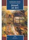 Kodolányi János - József, az ács