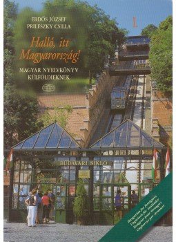 Erdős József, Prileszky Csilla - Halló, itt Magyarország! I., Budapest 2004 antikvár könyv