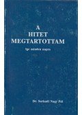 Dr. Sarkadi Nagy Pál - A hitet megtartottam