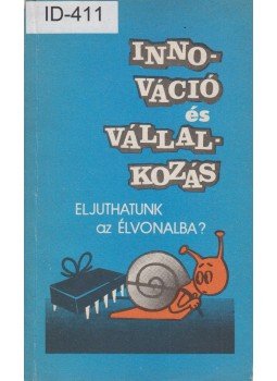 Szikói Gábor (szerk.), Fáy Árpád (szerk.) - Innováció és vállalkozás Szikói Gábor (szerk.), Fáy Árpád (szerk.) - Innováció és vállalkozás, Budapest 1987 antikvár könyv