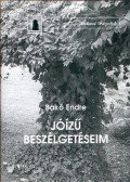 Bakó Endre - Jóízű beszélgetéseim