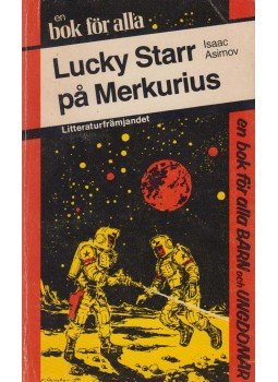 Isaac Asimov - Lucky Starr på Merkurius Isaac Asimov - Lucky Starr på Merkurius, Stockholm 1980 antikvár könyv
