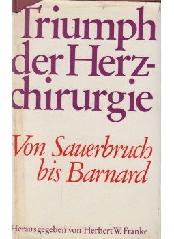 Herbert W. Franke - Triumph der Herzchirurgie Herbert W. Franke - Triumph der Herzchirurgie, München 1968 antikvár könyv