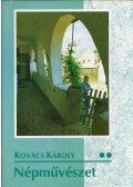 Kovács Károly - Népművészet II.