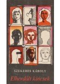 Szekeres Károly - Elherdált örökség (dedikált)