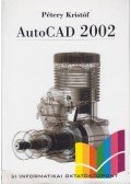 Dr. Pétery Kristóf - AutoCAD 2002