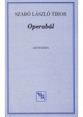 Szabó László Tibor - Operabál