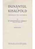 Dr. Kogutowicz Károly - Dunántúl és Kis-Alföldi Írásban és képekben II. kötet