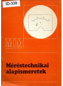 Gergely István - Méréstechnikai alapismeretek Gergely István - Méréstechnikai alapismeretek, Budapest 1988 antikvár könyv