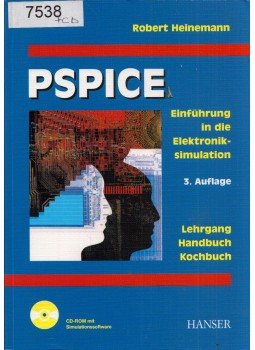 Robert Heinemann - PSPICE - Einführung in die Elektroniksimulation, München 2001 antikvár könyv