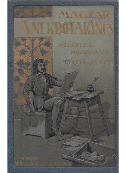 Tóth Béla - A magyar anekdotakincs VI. Tóth Béla - A magyar anekdotakincs VI., 0 antikvár könyv