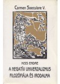 Kiss Endre - A negatív univerzalizmus filozófiája és irodalma