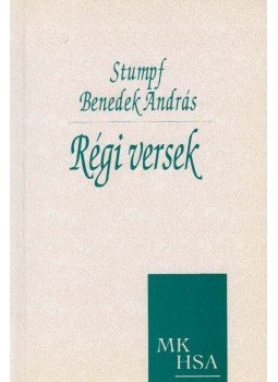 Stumpf Benedek András - Régi versek (dedikált) Stumpf Benedek András - Régi versek (dedikált), Budapest-Beregszász 1995 antikvár könyv