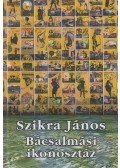 Szikra János - Bácsalmási ikonosztáz (dedikált)