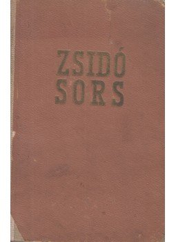 Lévai Jenő - Zsidósors Magyarországon Lévai Jenő - Zsidósors Magyarországon, Budapest 1948 antikvár könyv