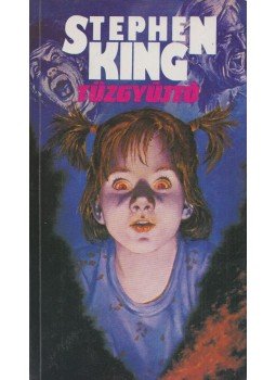 Stephen King - A tűzgyújtó Stephen King - A tűzgyújtó, Budapest 1990 antikvár könyv