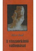 Kóbor József - A visszatekintő vallomásai (dedikált)