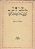 Ritoók Zsigmond,Harmatta János,Szilágyi János György - Források az ókori görög zeneesztétika történetéhez