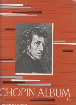 J. Irsai Vera (szerk.) - Chopin album II. J. Irsai Vera (szerk.) - Chopin album II., Budapest 1969 antikvár könyv