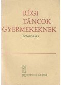 Hernádi Lajos,Komjáthy Aladárné,Hajdu Anna,Fantóné Kassai Mária - Régi táncok gyermekeknek zongorára