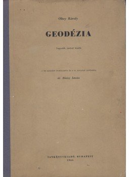 Oltay Károly - Geodézia Oltay Károly - Geodézia, Budapest 1964 antikvár könyv
