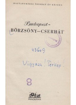 Hidasi György, Szombathy Viktor, Vargha György - Budapest - Börzsöny - Cserhát Hidasi György, Szombathy Viktor, Vargha György - Budapest - Börzsöny - Cserhát, Budapest 1960 antikvár könyv