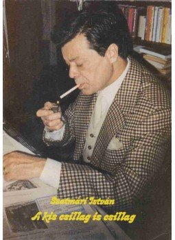 Szatmári István - A kis csillag is csillag Szatmári István - A kis csillag is csillag, Budapest 1989 antikvár könyv