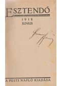 Lakatos László,Kosztolányi Dezső,G. K. Chesterton,Juhász Gyula,Hatvany Lajos,Karinthy Frigyes,Lengyel Menyhért,Harsányi Zsolt,Kémeri  Sándor - Esztendő 1918. junius