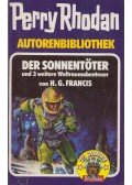 H. G. Francis - Der Sonnentöter/Die Macht der Roboter/Der Waffenhändler/Die Einmann-Operation