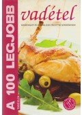 Toró Elza - A 100 legjobb vadétel