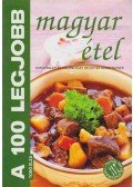 Toró Elza - A 100 legjobb magyar étel