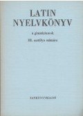 Dr. Nagy Ferenc,Dr. Tóth József - Latin nyelvkönyv III.