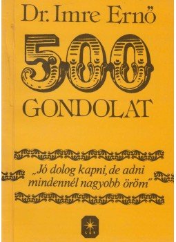 Dr. Imre Ernő - 500 gondolat (dedikált), Budapest 1998 antikvár könyv