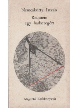 Nemeskürty István - Requiem egy hadseregért (dedikált) Nemeskürty István - Requiem egy hadseregért (dedikált), Budapest 1973 antikvár könyv