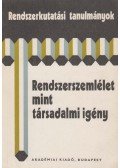 Kiss István (főszerk.) - Rendszerszemlélet mint társadalmi igény